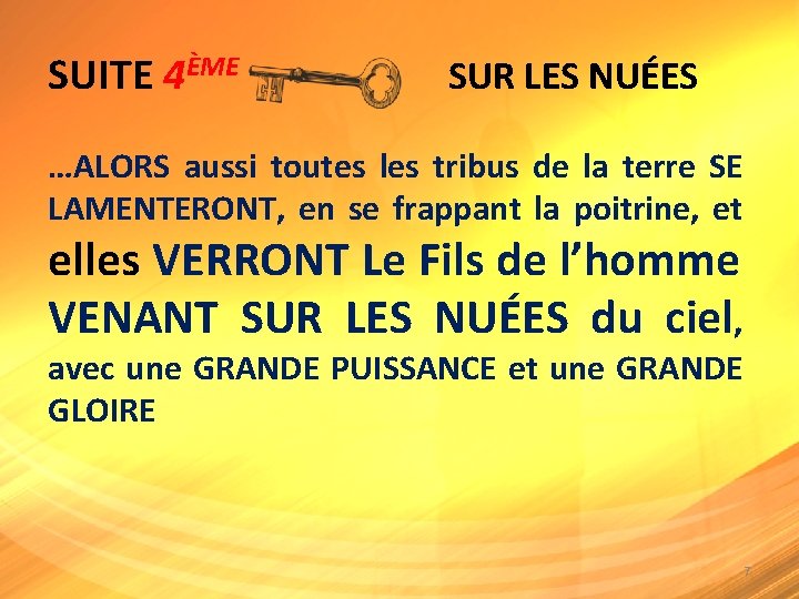 SUITE 4ÈME SUR LES NUÉES …ALORS aussi toutes les tribus de la terre SE