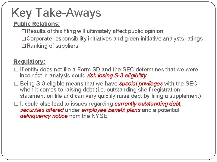 Key Take-Aways Public Relations: � Results of this filing will ultimately affect public opinion