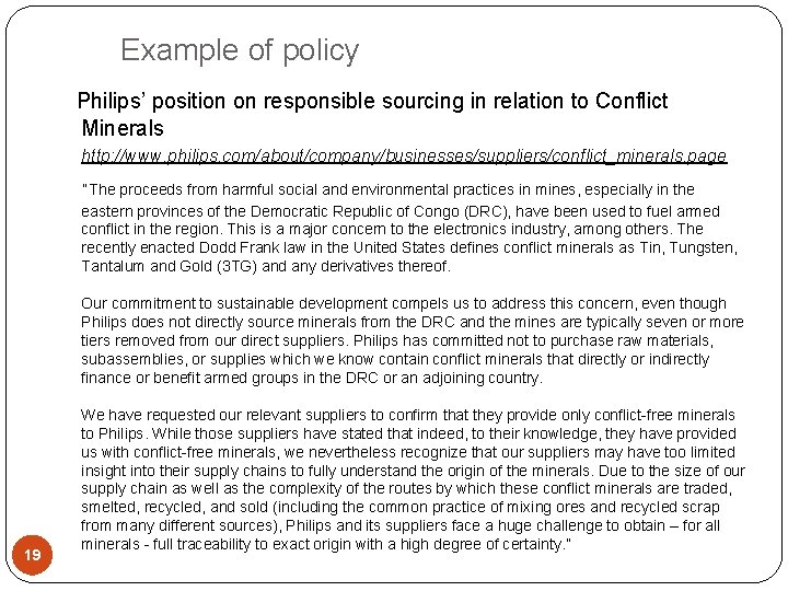  Example of policy Philips’ position on responsible sourcing in relation to Conflict Minerals