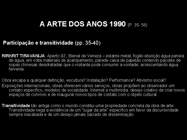 A ARTE DOS ANOS 1990 (P. 35 - 56) Participação e transitividade (pp. 35