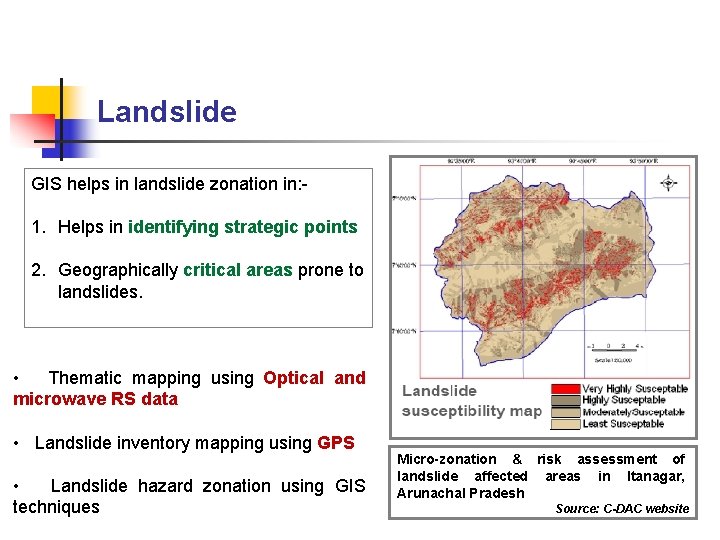 Landslide GIS helps in landslide zonation in: - 1. Helps in identifying strategic points Landslide GIS helps in landslide zonation in: - 1. Helps in identifying strategic points
