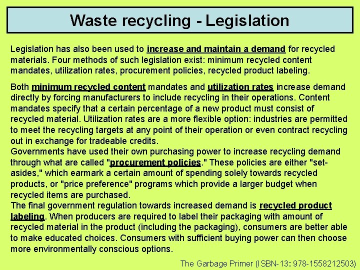 Waste recycling - Legislation has also been used to increase and maintain a demand
