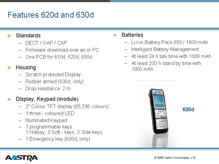 Features 620 d and 630 d » Standards – DECT / GAP / CAP Features 620 d and 630 d » Standards – DECT / GAP / CAP