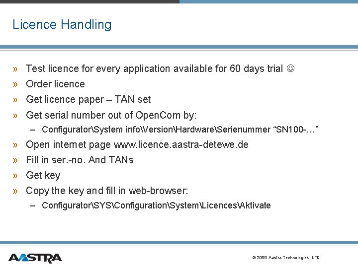 Licence Handling » Test licence for every application available for 60 days trial » Licence Handling » Test licence for every application available for 60 days trial »