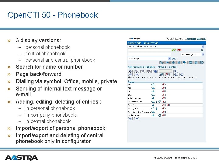 Open. CTI 50 - Phonebook » 3 display versions: – personal phonebook – central Open. CTI 50 - Phonebook » 3 display versions: – personal phonebook – central