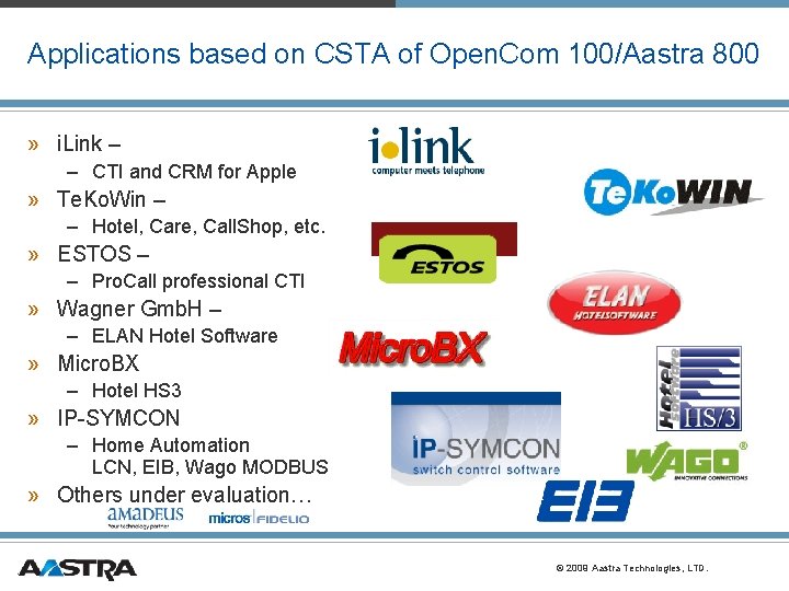 Applications based on CSTA of Open. Com 100/Aastra 800 » i. Link – – Applications based on CSTA of Open. Com 100/Aastra 800 » i. Link – –