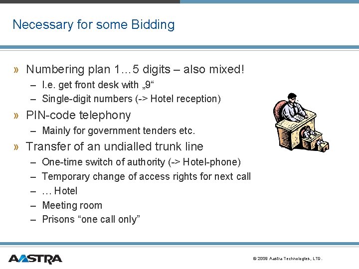 Necessary for some Bidding » Numbering plan 1… 5 digits – also mixed! – Necessary for some Bidding » Numbering plan 1… 5 digits – also mixed! –