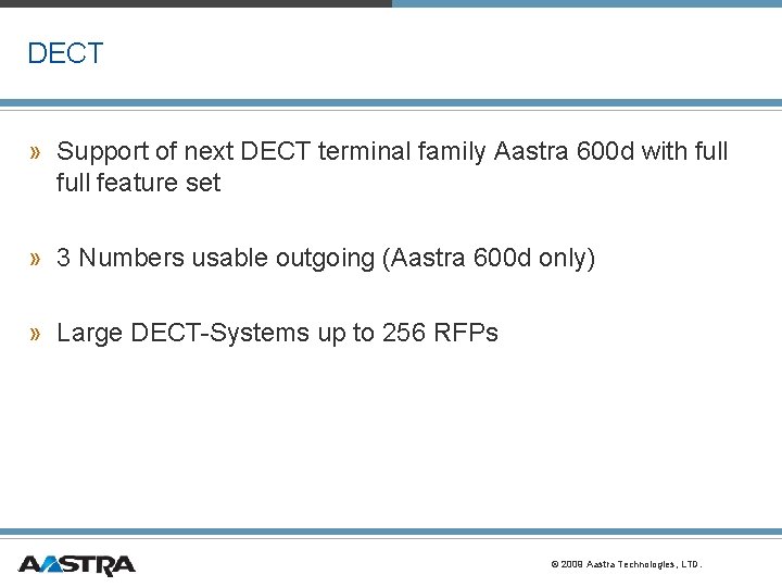 DECT » Support of next DECT terminal family Aastra 600 d with full feature DECT » Support of next DECT terminal family Aastra 600 d with full feature