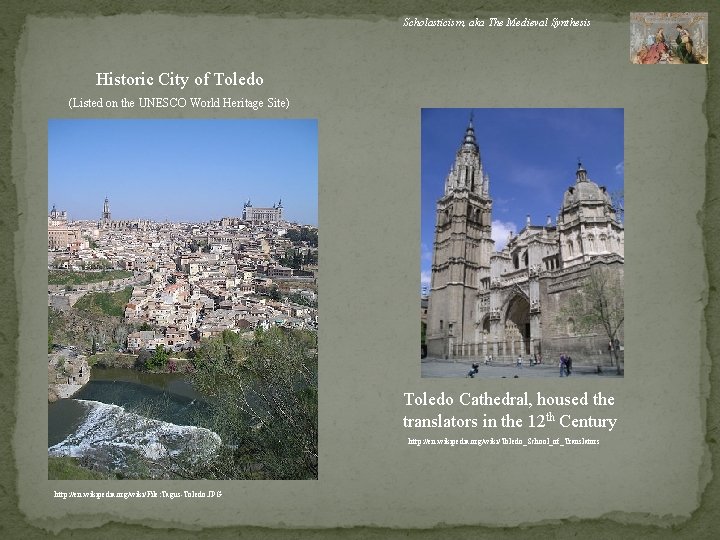 Scholasticism, aka The Medieval Synthesis Historic City of Toledo (Listed on the UNESCO World