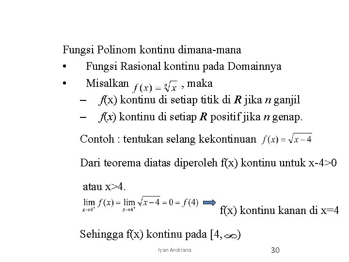Fungsi Polinom kontinu dimana-mana • Fungsi Rasional kontinu pada Domainnya • Misalkan , maka