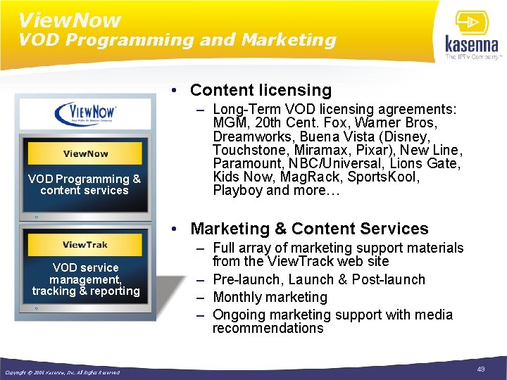 View. Now VOD Programming and Marketing • Content licensing VOD Programming & content services