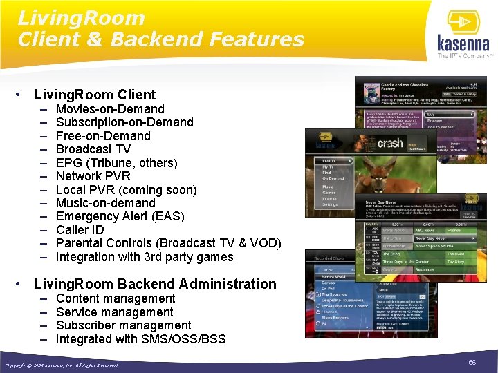 Living. Room Client & Backend Features • Living. Room Client – – – Movies-on-Demand