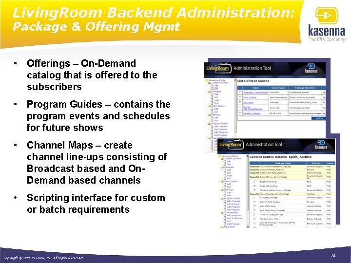 Living. Room Backend Administration: Package & Offering Mgmt • Offerings – On-Demand catalog that