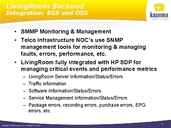 Living. Room Backend Integration: BSS and OSS • SMMP Monitoring & Management • Telco