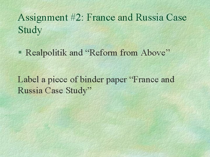 Assignment #2: France and Russia Case Study § Realpolitik and “Reform from Above” Label