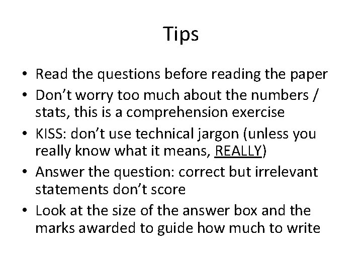 Tips • Read the questions before reading the paper • Don’t worry too much