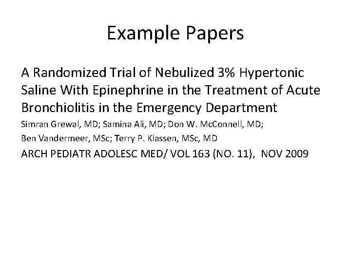 Example Papers A Randomized Trial of Nebulized 3% Hypertonic Saline With Epinephrine in the