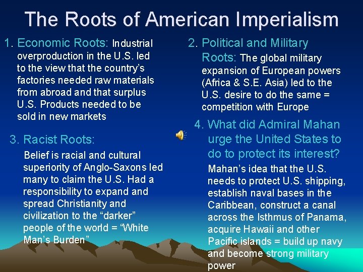 The Roots of American Imperialism 1. Economic Roots: Industrial overproduction in the U. S.