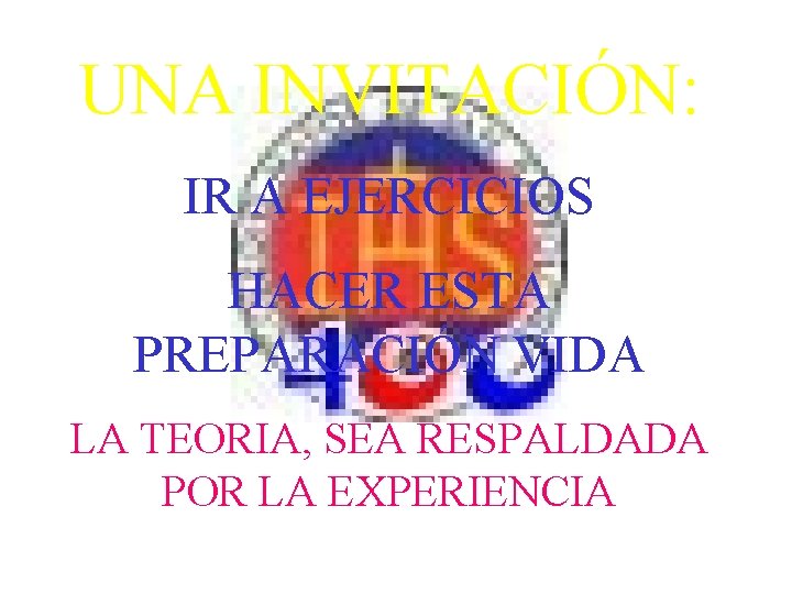 UNA INVITACIÓN: IR A EJERCICIOS HACER ESTA PREPARACIÓN VIDA LA TEORIA, SEA RESPALDADA POR UNA INVITACIÓN: IR A EJERCICIOS HACER ESTA PREPARACIÓN VIDA LA TEORIA, SEA RESPALDADA POR