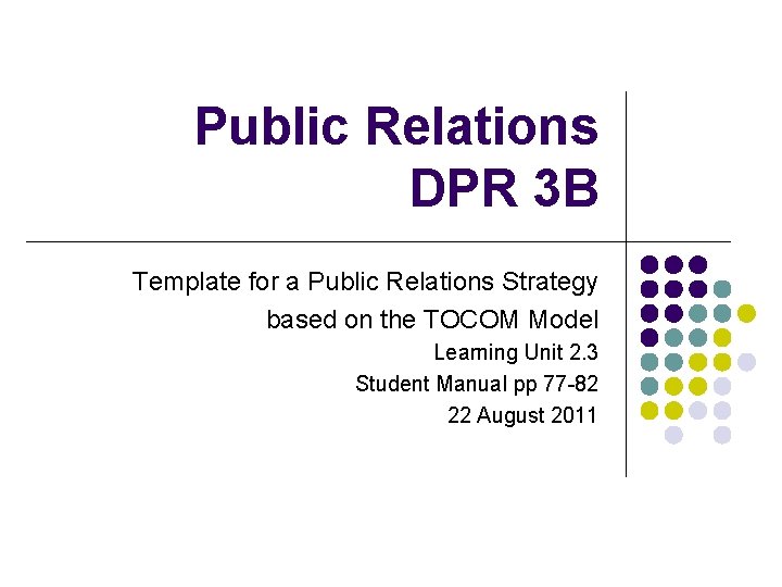 Public Relations DPR 3 B Template for a Public Relations Strategy based on the