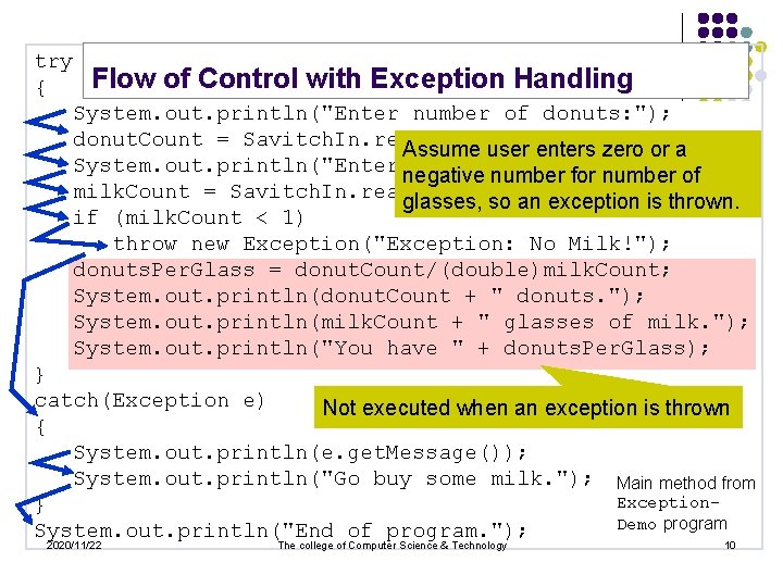 try { Flow of Control with Exception Handling System. out. println("Enter number of donuts: