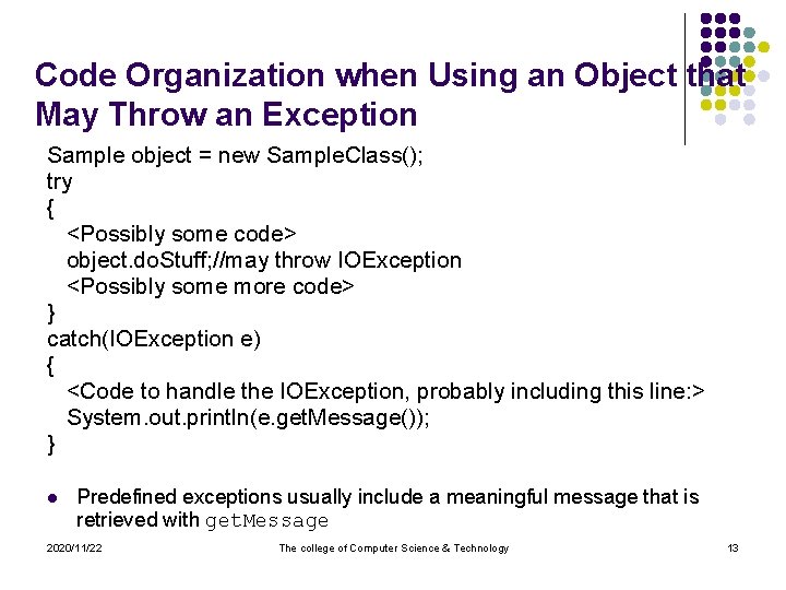 Code Organization when Using an Object that May Throw an Exception Sample object =