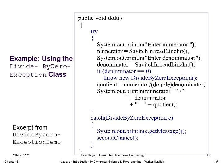 Example: Using the Divide- By. Zero. Exception Class Excerpt from Divide. By. Zero. Exception.