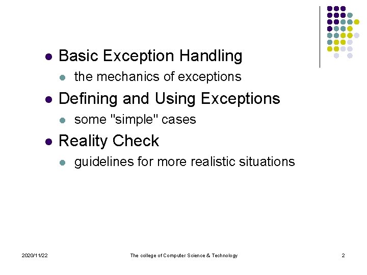 l Basic Exception Handling l l Defining and Using Exceptions l l some "simple"