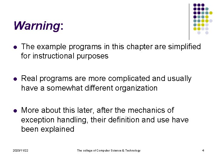 Warning: l The example programs in this chapter are simplified for instructional purposes l