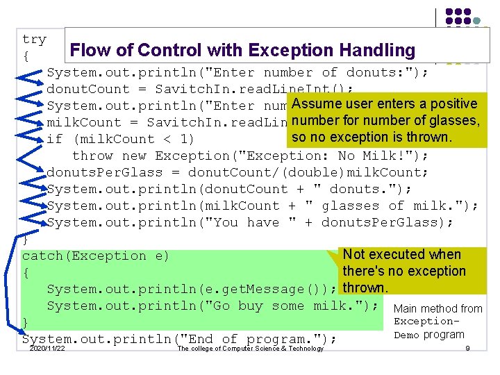 try { Flow of Control with Exception Handling System. out. println("Enter number of donuts: