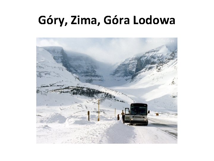 Góry, Zima, Góra Lodowa 