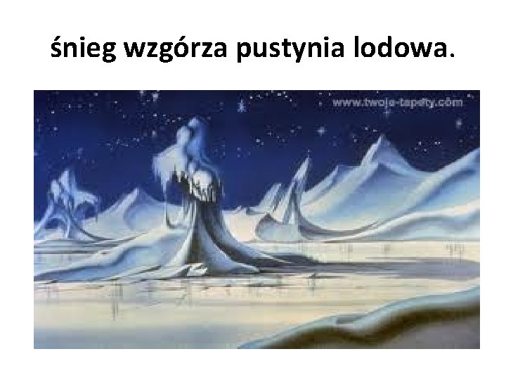 śnieg wzgórza pustynia lodowa. 