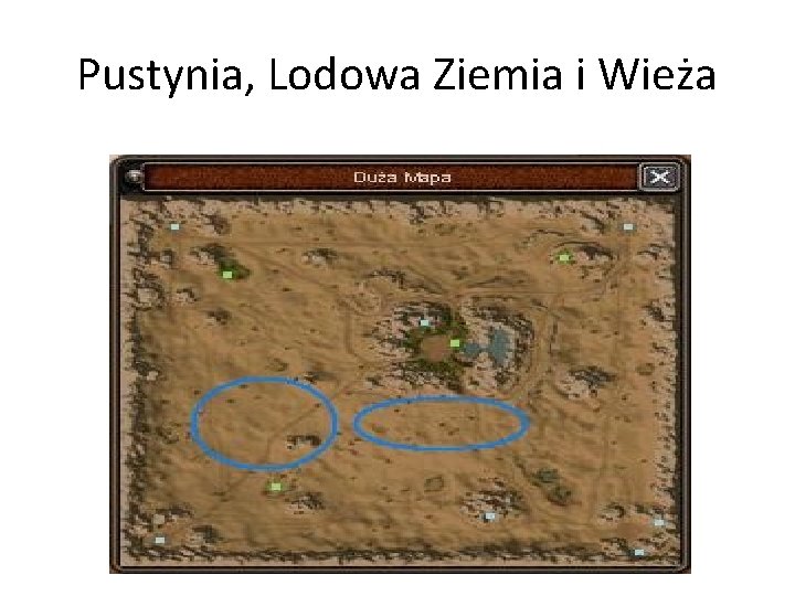 Pustynia, Lodowa Ziemia i Wieża 