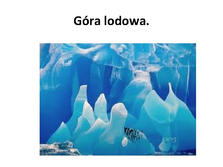 Góra lodowa. 