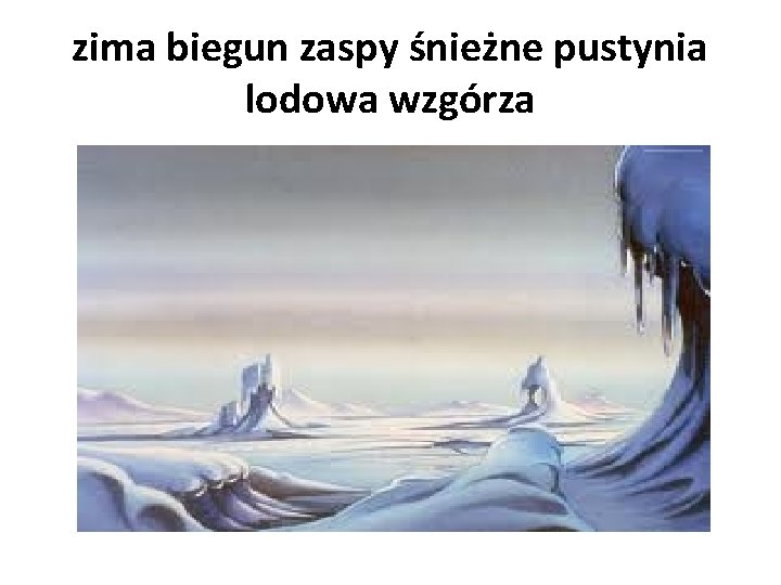 zima biegun zaspy śnieżne pustynia lodowa wzgórza 