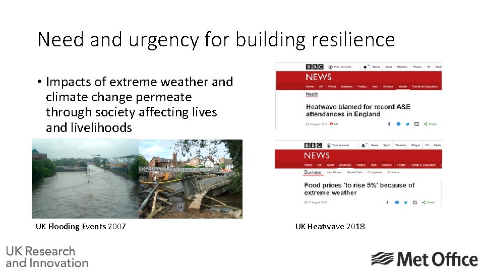 Need and urgency for building resilience • Impacts of extreme weather and climate change