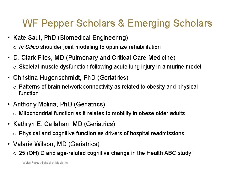 WF Pepper Scholars & Emerging Scholars • Kate Saul, Ph. D (Biomedical Engineering) o