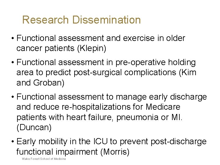 Research Dissemination • Functional assessment and exercise in older cancer patients (Klepin) • Functional