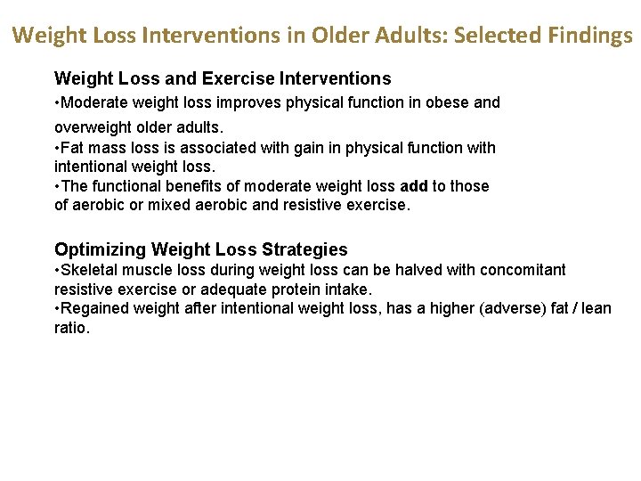 Weight Loss Interventions in Older Adults: Selected Findings Weight Loss and Exercise Interventions •