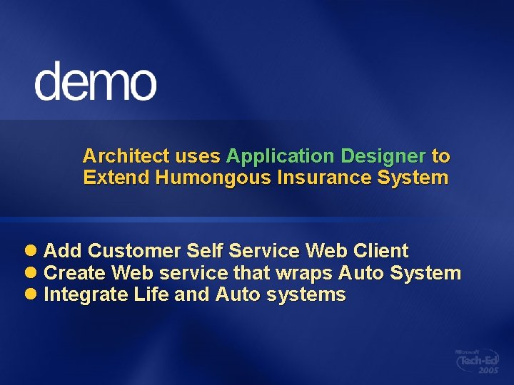 Architect uses Application Designer to Extend Humongous Insurance System l Add Customer Self Service