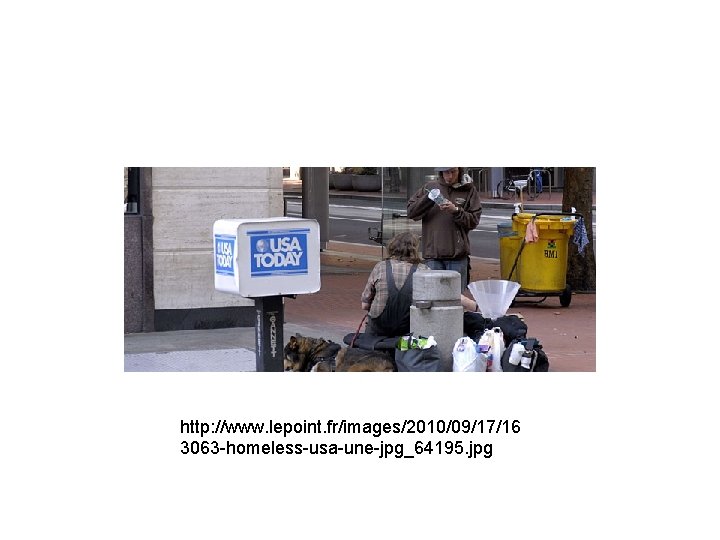 http: //www. lepoint. fr/images/2010/09/17/16 3063 -homeless-usa-une-jpg_64195. jpg 