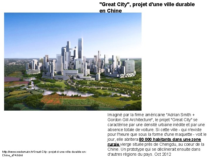 "Great City", projet d'une ville durable en Chine http: //www. wedemain. fr/Great-City--projet-d-une-ville-durable-en. Chine_a 74.