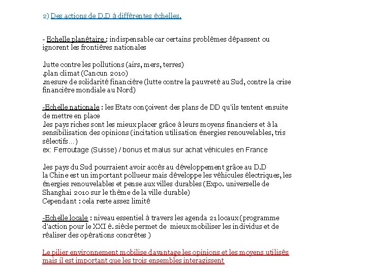 2) Des actions de D. D à différentes échelles. - Echelle planétaire : indispensable