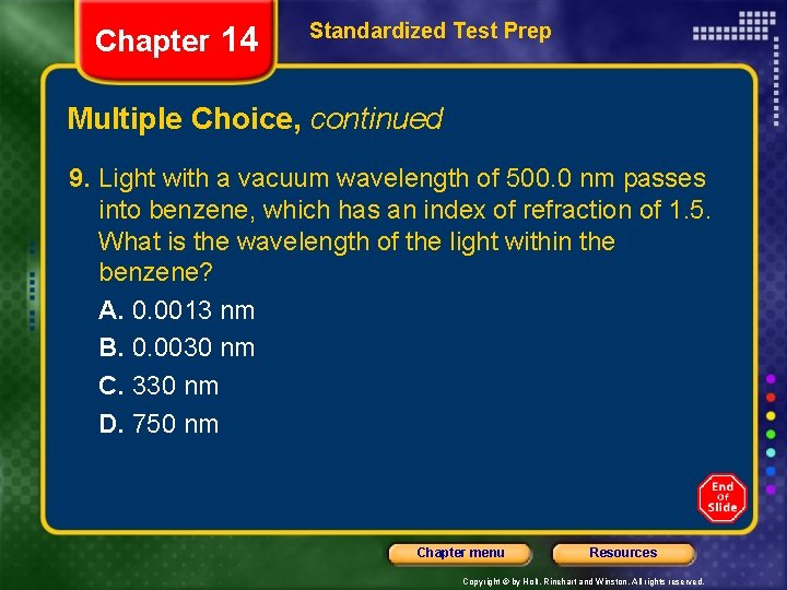 Chapter 14 Standardized Test Prep Multiple Choice, continued 9. Light with a vacuum wavelength