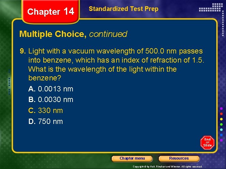 Chapter 14 Standardized Test Prep Multiple Choice, continued 9. Light with a vacuum wavelength