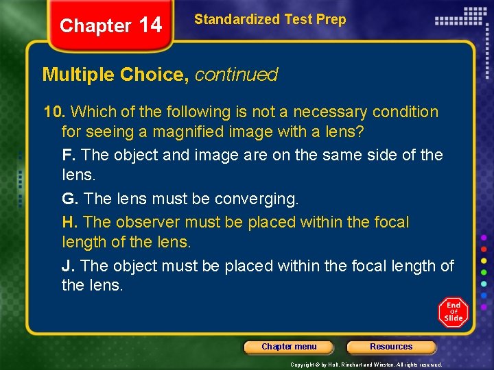 Chapter 14 Standardized Test Prep Multiple Choice, continued 10. Which of the following is