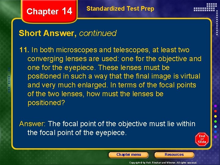 Chapter 14 Standardized Test Prep Short Answer, continued 11. In both microscopes and telescopes,