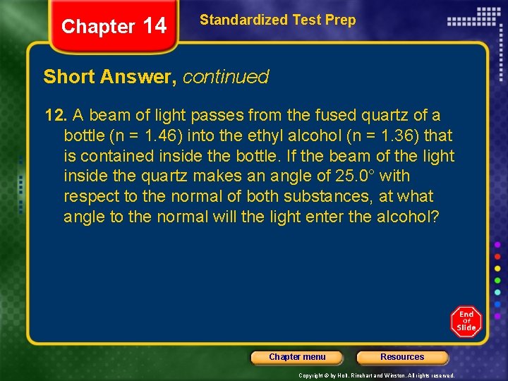 Chapter 14 Standardized Test Prep Short Answer, continued 12. A beam of light passes
