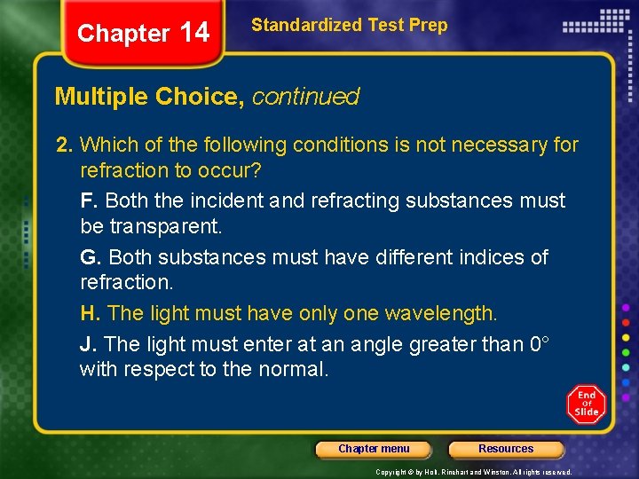 Chapter 14 Standardized Test Prep Multiple Choice, continued 2. Which of the following conditions