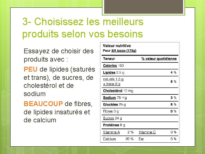 3 - Choisissez les meilleurs produits selon vos besoins Essayez de choisir des produits